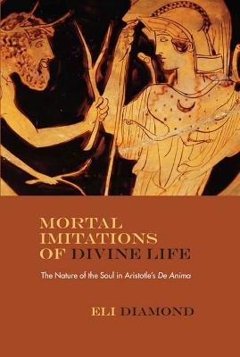 Mortal Imitations of Divine Life - Eli Diamond