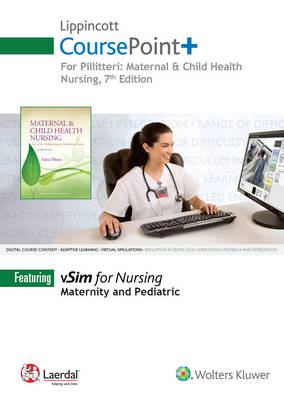 Lippincott CoursePoint+ for Maternal & Child Health Nursing - Dr. Adele Pillitteri