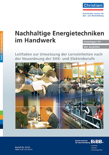 Nachhaltige Energietechniken im Handwerk - Unterlagen für Ausbilder / Lehrer - Wolfgang Kirchhoff, Wolf Körner, Uli Neustock, Jörg Pfeiffer, Inge Pröve, Martin Wiese