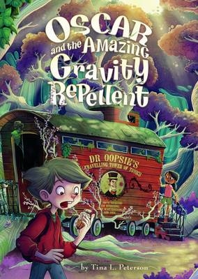 Oscar and the Amazing Gravity Repellent - Tina L. Peterson