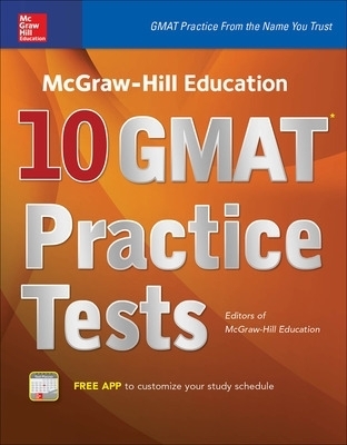 McGraw-Hill Education 10 GMAT Practice Tests -  Editors of McGraw Hill