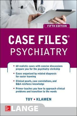 Case Files Psychiatry, Fifth Edition - Eugene Toy, Debra Klamen