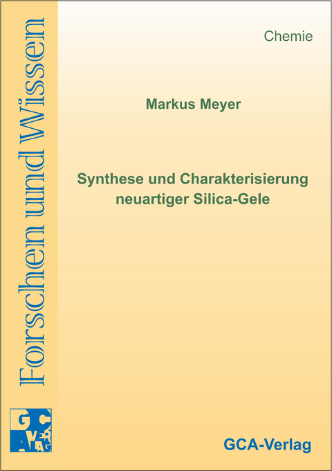 Synthese und Charakterisierung neuartiger Silica-Gele - Markus Meyer