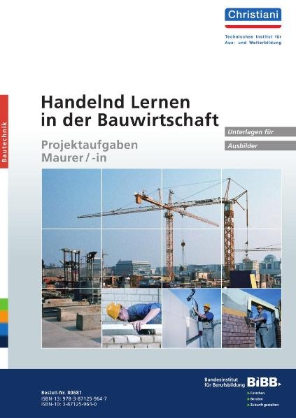 Handelnd Lernen in der Bauwirtschaft - Projektaufgaben Maurer/-in - Johannes Meyser, Ernst Uhe