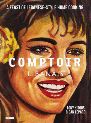 Comptoir Libanais - Tony Kitous, Dan Lepard