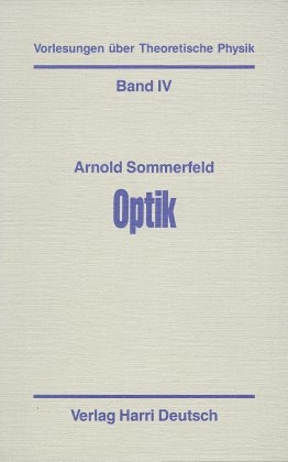 Vorlesungen über Theoretische Physik / Optik - Arnold Sommerfeld