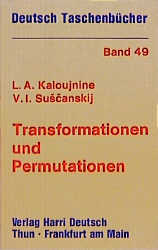 Transformationen und Permutationen - L A Kaloujnine, V I Suscanskij