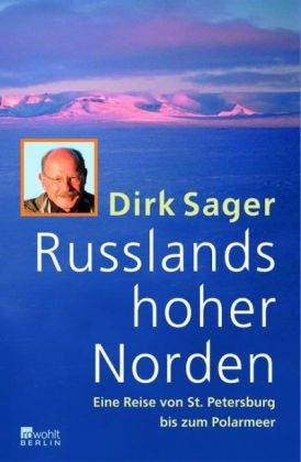 Russlands hoher Norden - Dirk Sager