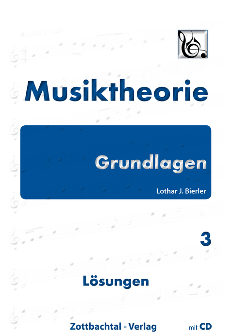 Grundlagen Musiktheorie Band 3 Lösungen - Lothar Bierler