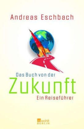 Das Buch von der Zukunft - Andreas Eschbach