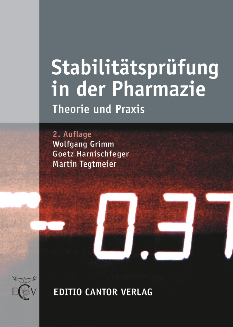 Stabilitätsprüfung in der Pharmazie - Wolfgang Grimm, Goetz Harnischfeger, Martin Tegtmeier