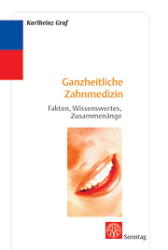 Ganzheitliche Zahnmedizin - Karlheinz Graf