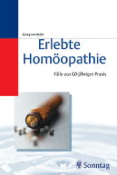 Erlebte Homöopathie - Georg von Keller