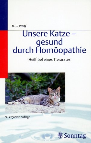 Unsere Katze - gesund durch Homöopathie - Hans G Wolff