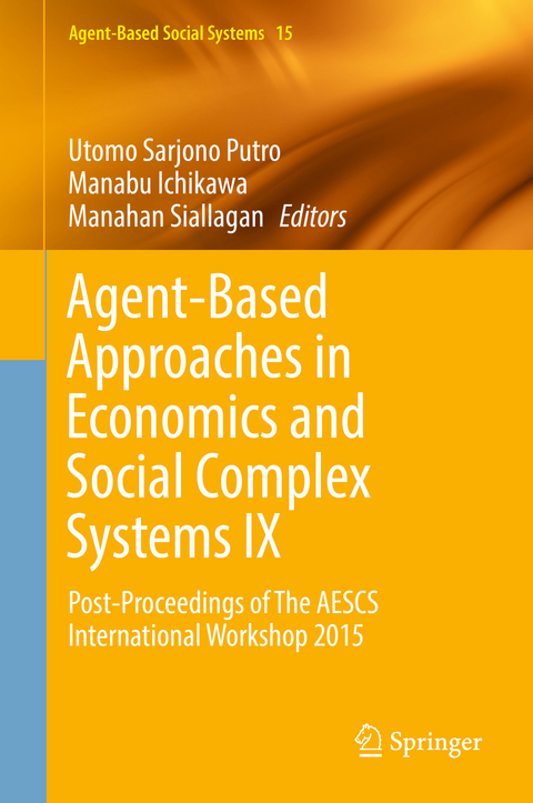 Agent-Based Approaches in Economics and Social Complex Systems IX - 