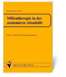 Milieutherapie in der stationären Altenhilfe - Michael Grabner-Dünow