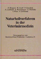 Naturheilverfahren in der Veterinärmedizin - H Burgard, W Greift, P Hamalcik