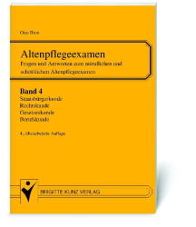 Altenpflegeexamen. Fragen und Antworten zum mündlichen und schriftlichen Altenpflegeexamen / Staatsbürgerkunde, Rechtskunde, Gesetzeskunde, Berufskunde - Otto Bion, Ansgar Stracke-Mertes, Ursula Kriesten, Heinz P Wolf