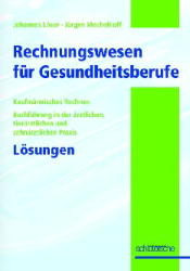 Rechnungswesen für Gesundheitsberufe - Johannes Löser, Jürgen Mechelhoff