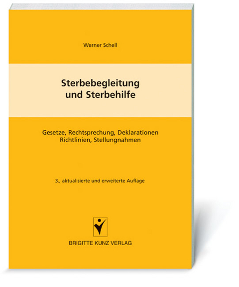 Sterbebegleitung und Sterbehilfe - Werner Schell