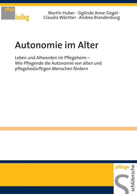 Autonomie im Alter - Martin Huber, Siglinde A Siegel, Claudia Wächter, Andrea Brandenburg