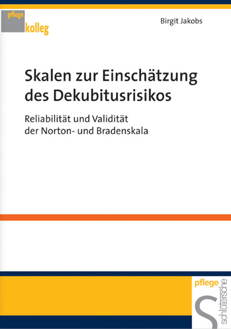 Skalen zur Einschätzung des Dekubitusrisikos - Birgit Jakobs