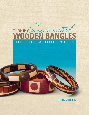 Turning Segmented Wooden Bangles on the Wood Lathe - Don Jovag