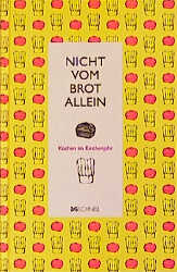 Nicht vom Brot allein - Norbert Becker, Werner Bockholt