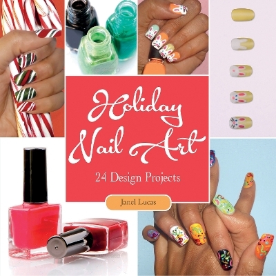 Holiday Nail Art - Janel Lucas