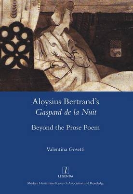 Aloysius Bertrand's Gaspard de la Nuit - Valentina Gosetti