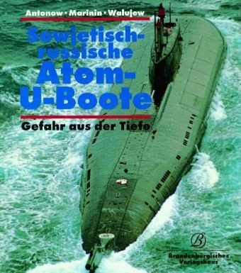 Sowjetisch-russische Atom-U-Boote - Alexander Antonow, Walerie Marinin, Nikolai Walujew