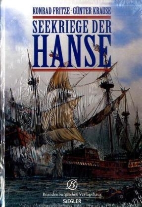 Seekriege der Hanse - Konrad Fritze