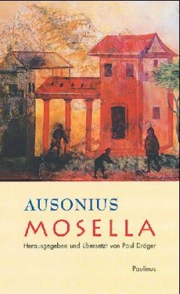 Mosella - Decimus Magnus Ausonius
