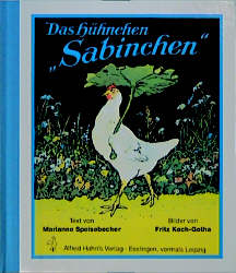 Das Hühnchen 'Sabinchen' - Fritz Koch-Gotha, Marianne Speisebecher