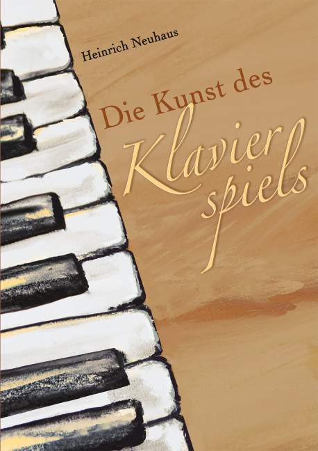 Die Kunst des Klavierspiels - Heinrich Neuhaus