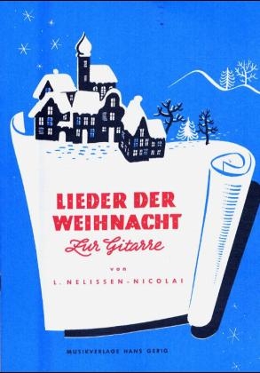 Lieder der Weihnacht zur Gitarre - Leni Nelissen-Nicolai