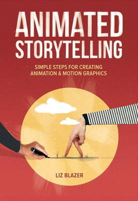 Animated Storytelling - Liz Blazer