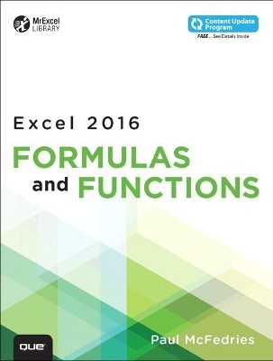 Excel 2016 Formulas and Functions (includes Content Update Program) - Paul McFedries