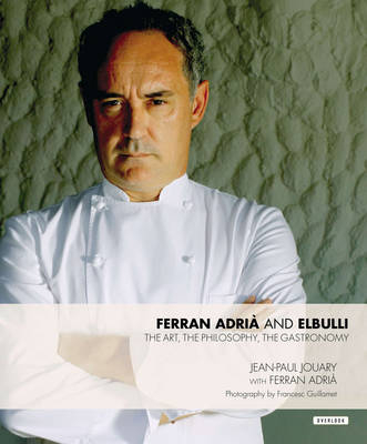 Ferran Adria and Elbulli - Jean-Paul Jouary, Ferran Adria