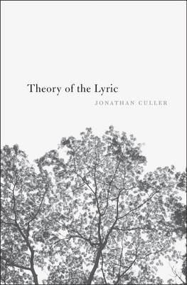 Theory of the Lyric - Jonathan Culler