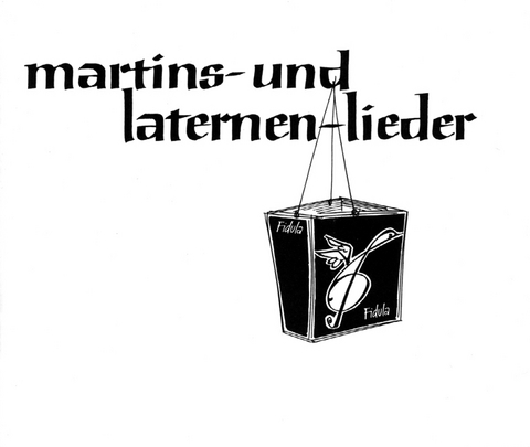 Martins- und Laternenlieder - Lieselotte Holzmeister, Richard R Klein, Horst Weber