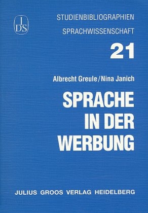 Sprache in der Werbung - Albrecht Greule, Nina Janich