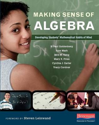 Making Sense of Algebra - E Paul Goldenberg, June Mark, Jane M Kang, Mary Fries, Cynthia J Carter