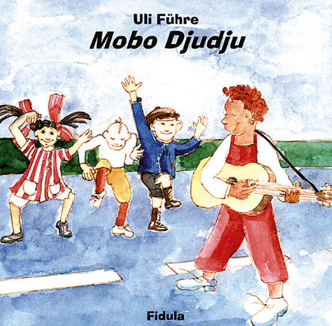 Mobo Djudju - Lieder für Kinder - Uli Führe