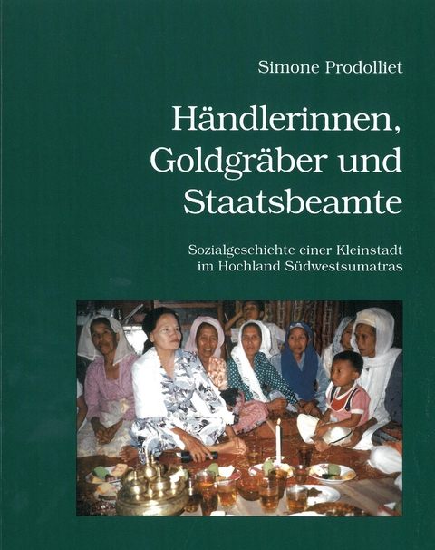 Händlerinnen, Goldgräber und Staatsbeamte - Simone Prodolliet