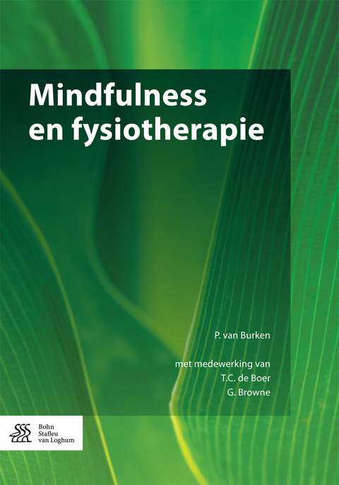 Mindfulness en fysiotherapie -  G. Browne,  T.C. de Boer,  P. van Burken