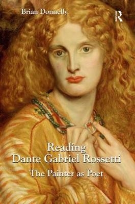 Reading Dante Gabriel Rossetti - Brian Donnelly
