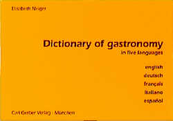 Dictionary of Gastronomy - Elisabeth Neiger