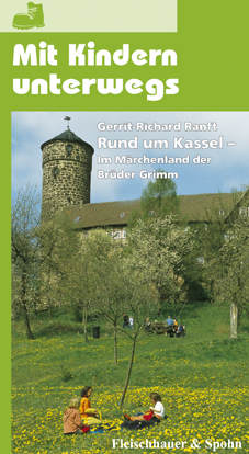 Rund um Kassel - Im Märchenland der Brüder Grimm - Gerrit R Ranft