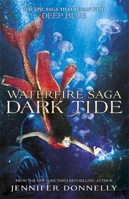 Waterfire Saga: Dark Tide - Jennifer Donnelly